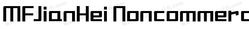 MFJianHei Noncommercial Regular字体转换